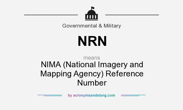 What does NRN mean? It stands for NIMA (National Imagery and Mapping Agency) Reference Number