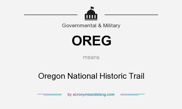 What does OREG mean? It stands for Oregon National Historic Trail