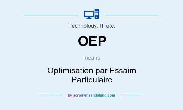 What does OEP mean? It stands for Optimisation par Essaim Particulaire
