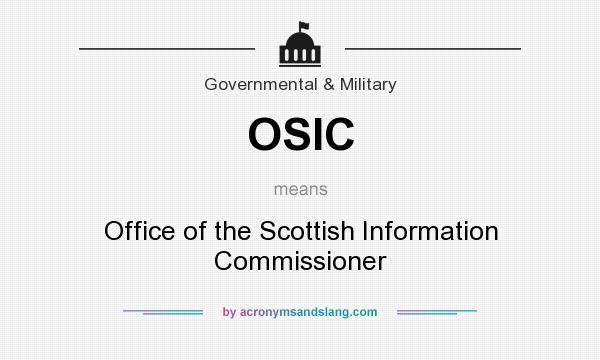 What does OSIC mean? It stands for Office of the Scottish Information Commissioner