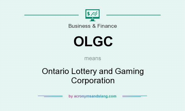 What does OLGC mean? It stands for Ontario Lottery and Gaming Corporation