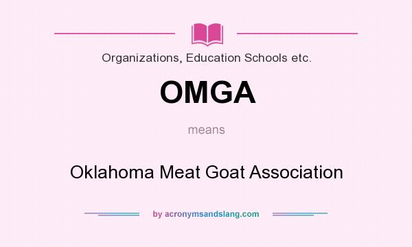 What does OMGA mean? It stands for Oklahoma Meat Goat Association