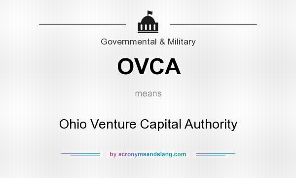 What does OVCA mean? It stands for Ohio Venture Capital Authority