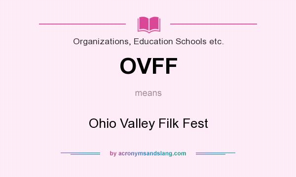What does OVFF mean? It stands for Ohio Valley Filk Fest