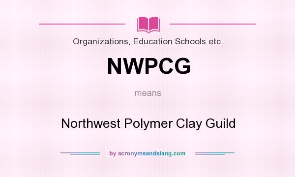 What does NWPCG mean? It stands for Northwest Polymer Clay Guild