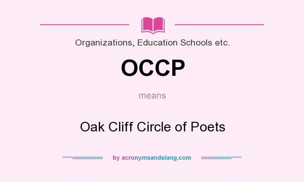 What does OCCP mean? It stands for Oak Cliff Circle of Poets