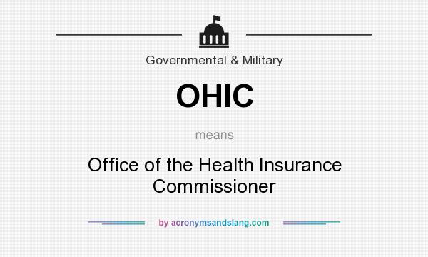 What does OHIC mean? It stands for Office of the Health Insurance Commissioner