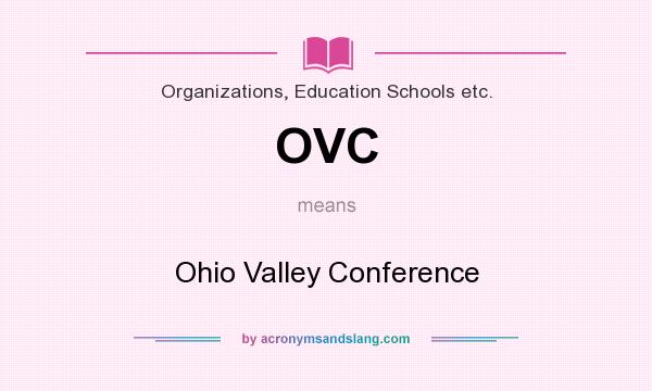 What does OVC mean? It stands for Ohio Valley Conference