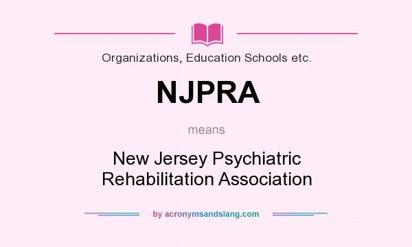 What does NJPRA mean? It stands for New Jersey Psychiatric Rehabilitation Association