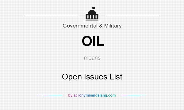 What does OIL mean? It stands for Open Issues List