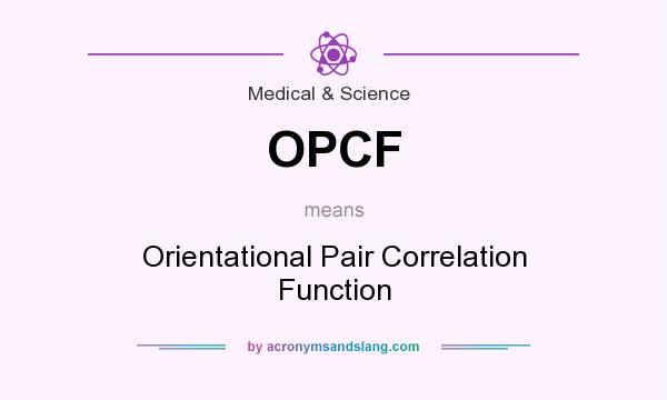What does OPCF mean? It stands for Orientational Pair Correlation Function