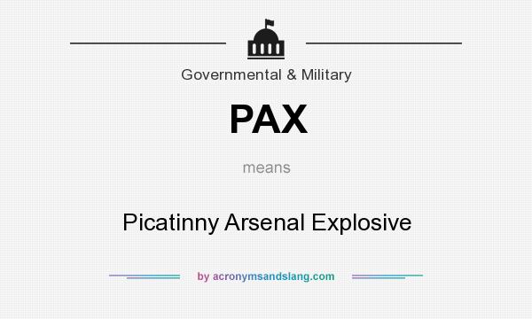 What does PAX mean? It stands for Picatinny Arsenal Explosive