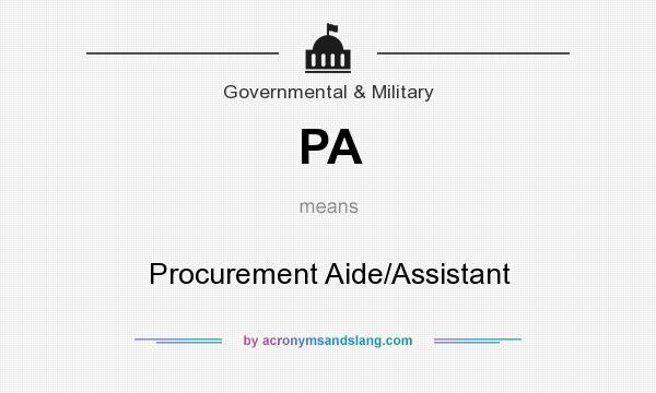 What does PA mean? It stands for Procurement Aide/Assistant