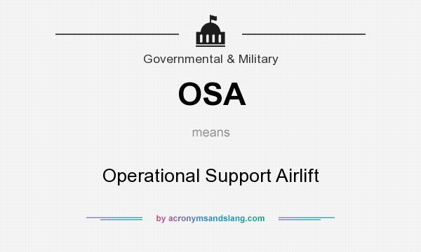 What does OSA mean? It stands for Operational Support Airlift