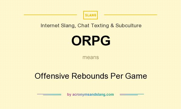 What does ORPG mean? It stands for Offensive Rebounds Per Game