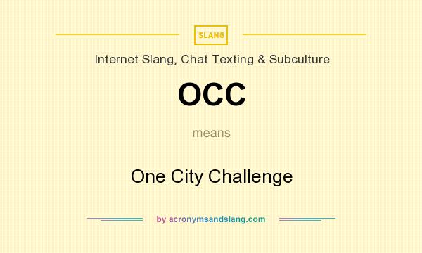 What does OCC mean? It stands for One City Challenge