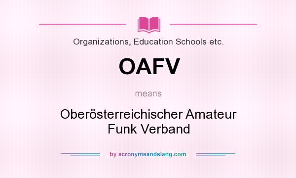 What does OAFV mean? It stands for Oberösterreichischer Amateur Funk Verband