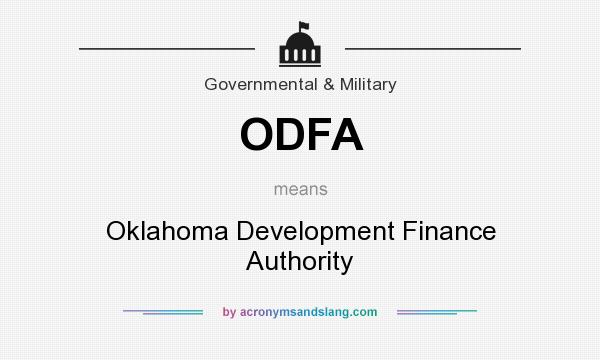 What does ODFA mean? It stands for Oklahoma Development Finance Authority