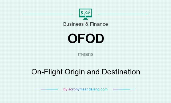 What does OFOD mean? It stands for On-Flight Origin and Destination