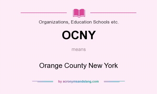 What does OCNY mean? It stands for Orange County New York