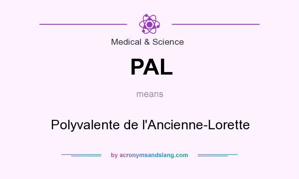 What does PAL mean? It stands for Polyvalente de l`Ancienne-Lorette