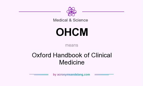What does OHCM mean? It stands for Oxford Handbook of Clinical Medicine