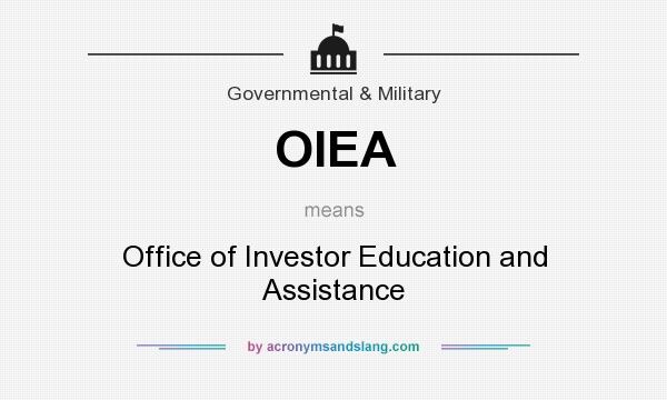 What does OIEA mean? It stands for Office of Investor Education and Assistance