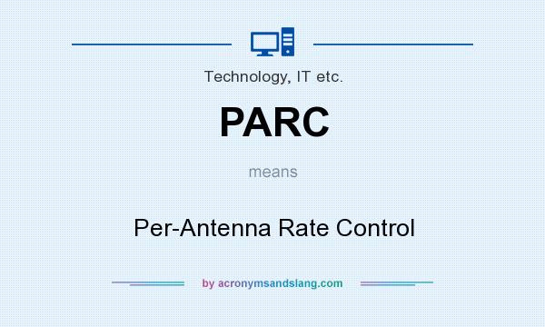 What does PARC mean? It stands for Per-Antenna Rate Control