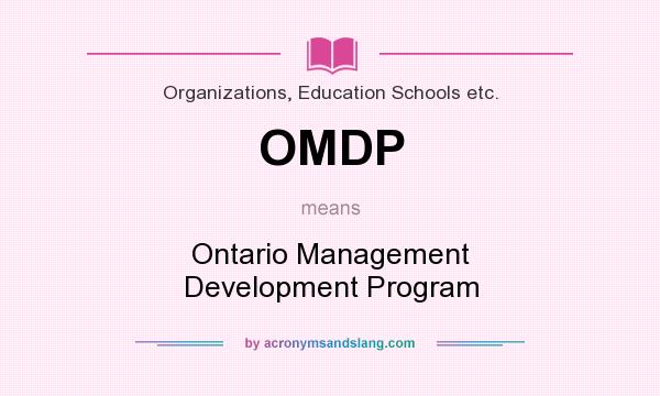What does OMDP mean? It stands for Ontario Management Development Program