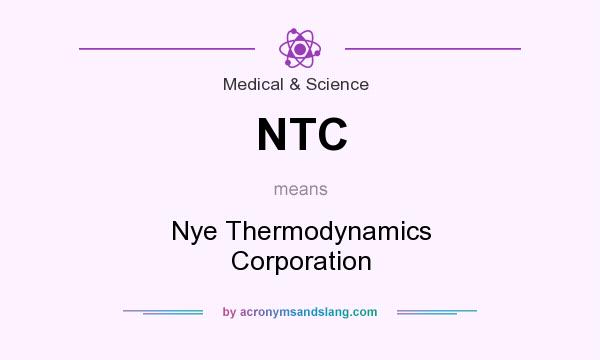 What does NTC mean? It stands for Nye Thermodynamics Corporation