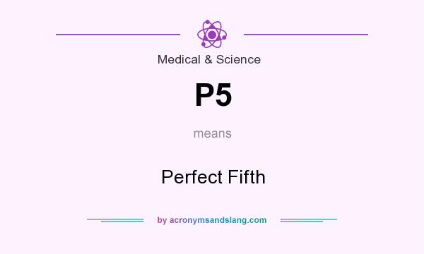 What does P5 mean? It stands for Perfect Fifth