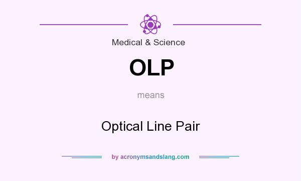 What does OLP mean? It stands for Optical Line Pair
