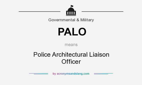 What does PALO mean? It stands for Police Architectural Liaison Officer