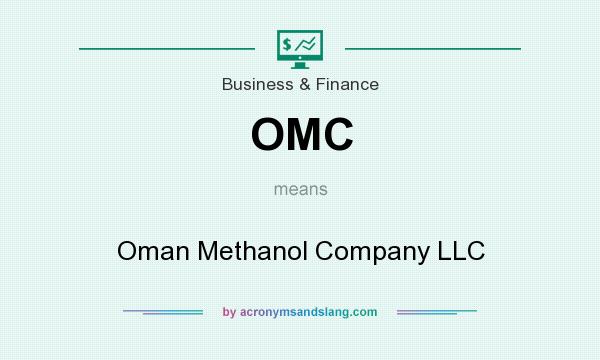 What does OMC mean? It stands for Oman Methanol Company LLC