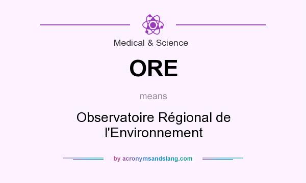 What does ORE mean? It stands for Observatoire Régional de l`Environnement