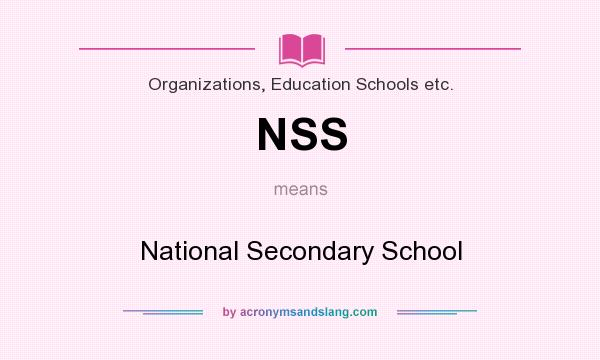 What does NSS mean? It stands for National Secondary School