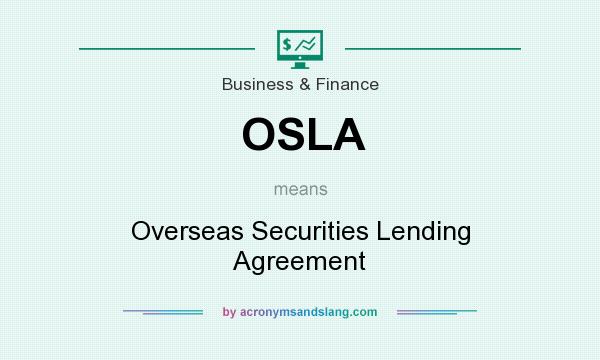 What does OSLA mean? It stands for Overseas Securities Lending Agreement