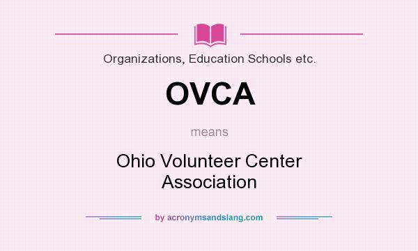 What does OVCA mean? It stands for Ohio Volunteer Center Association