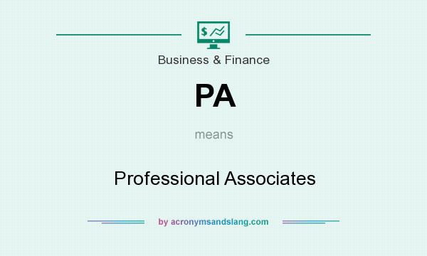 What does PA mean? It stands for Professional Associates