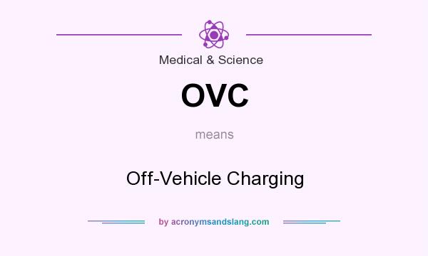 What does OVC mean? It stands for Off-Vehicle Charging