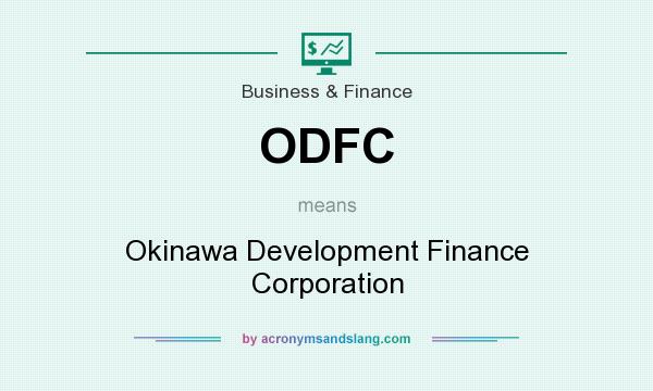 What does ODFC mean? It stands for Okinawa Development Finance Corporation