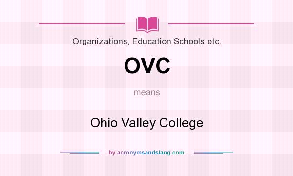 What does OVC mean? It stands for Ohio Valley College