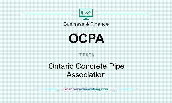 What does OCPA mean? It stands for Ontario Concrete Pipe Association