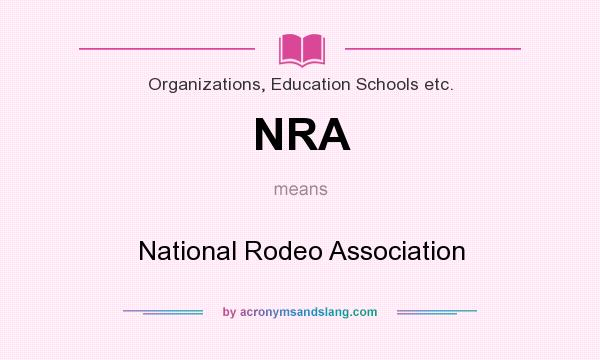 What does NRA mean? It stands for National Rodeo Association