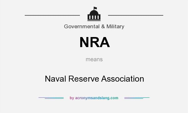 What does NRA mean? It stands for Naval Reserve Association