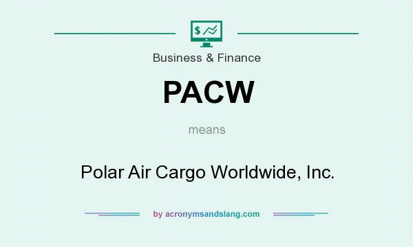 What does PACW mean? It stands for Polar Air Cargo Worldwide, Inc.