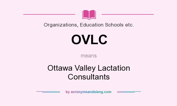 What does OVLC mean? It stands for Ottawa Valley Lactation Consultants
