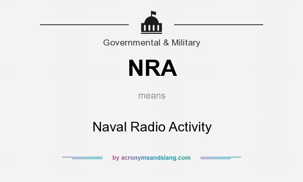 What does NRA mean? It stands for Naval Radio Activity
