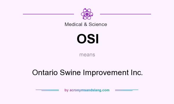 What does OSI mean? It stands for Ontario Swine Improvement Inc.