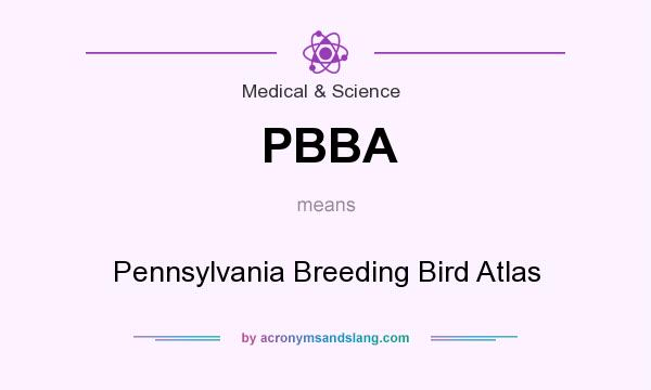 What does PBBA mean? It stands for Pennsylvania Breeding Bird Atlas